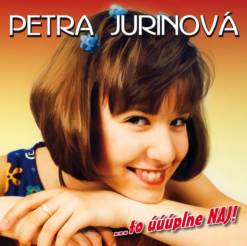 Petra Jurinová - ...to úúúplne naj! (cd)
