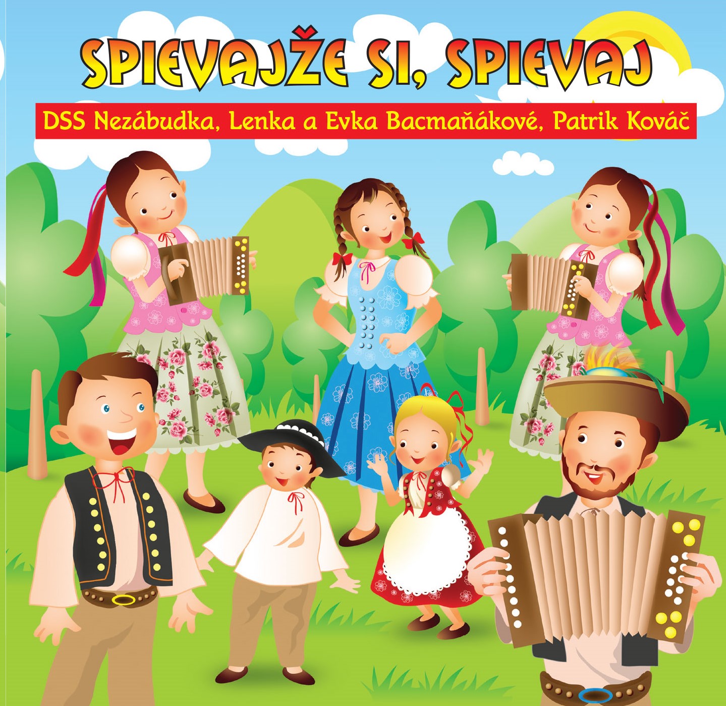Sestry Bacmaňákové / DSS Nezábudka / Kováč - Spievajže si, spievaj (cd)