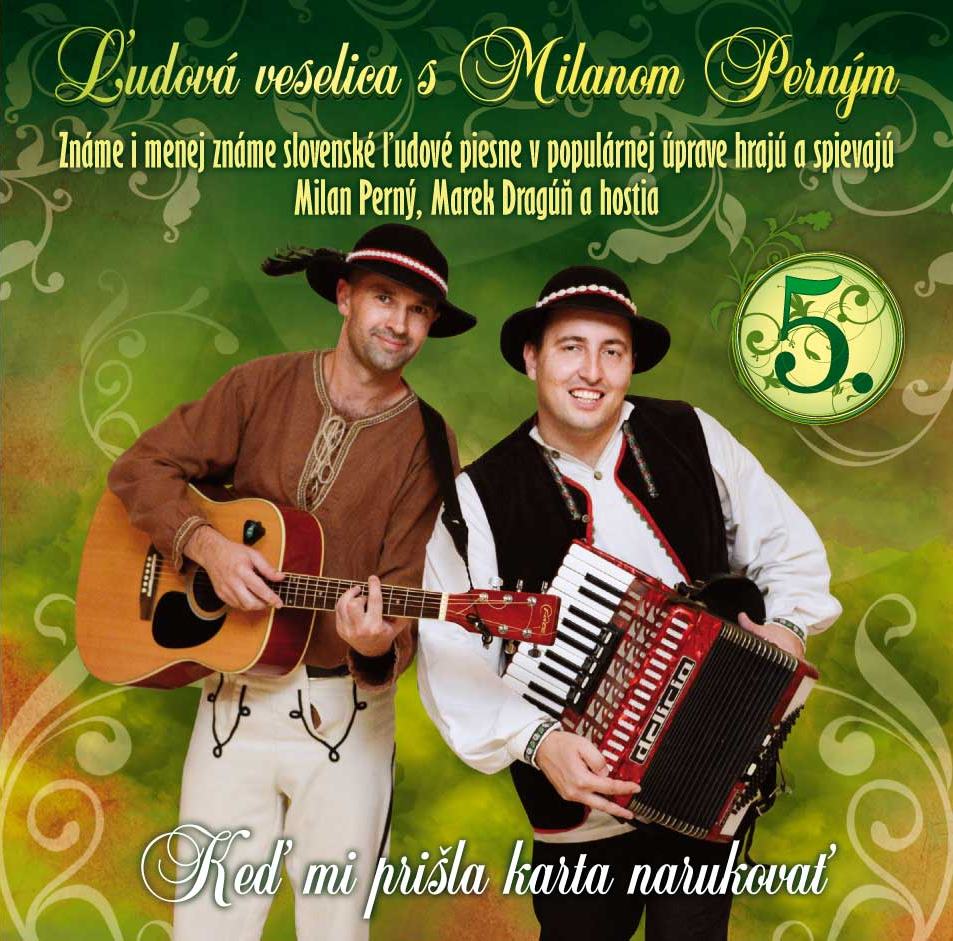 Milan Perný-Ľudová veselica 5.-Keď mi prišla karta narukovať (cd)