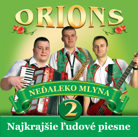 Orions-Neďaleko mlyna, Najkrajšie ľudové piesne č.2 (cd)